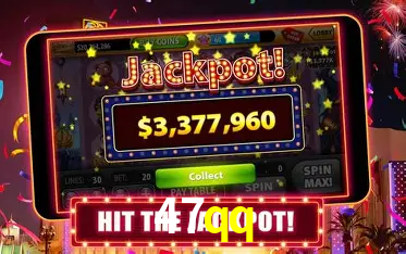 Descubra o Mundo do Cassino Online com 47qq